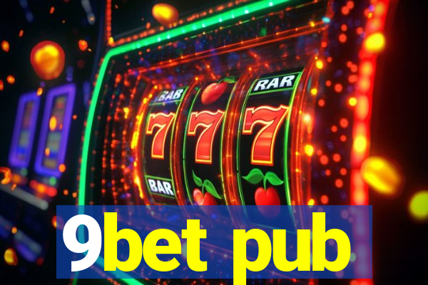 9bet pub